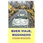 Buen viaje, muchacho de Pedro Mench�n