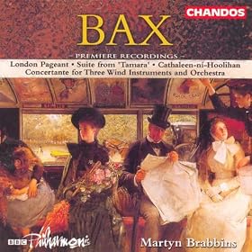 BAX: London Pageant / Concertante / Cathaleen-ni-Hoolihan