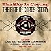 The Sky is Crying-The Fire Records Story-Various