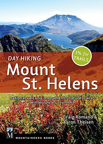 Day Hiking Mount St. Helens: National Monument, Dark Divide, Cowlitz River Valley Paperback May 1, 2015