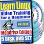 Learn Linux Systems for a Beginner Video Training and Two Certification Exams Bundle, Mandriva Edition. 5-disc DVD Set, Ed.2011