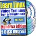 Learn Linux Systems for a Beginner Video Training and Two Certification Exams Bundle, Mandriva Edition. 5-disc DVD Set, Ed.2011