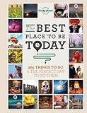 The best place to be today : 365 things to do & the perfect day to do them