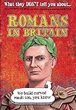 What they don't tell you about Romans in Britain