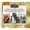 A Plymouth Partnership: Pilgrims and Native Americans (Library of the Pilgrims)