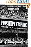 Pinstripe Empire: The New York Yankees from Before the Babe to After the Boss