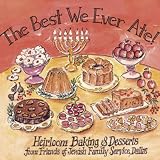 : The Best We Ever Ate! Heirloom Baking & Desserts from Friends of Jewish Family Service, Dallas