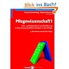 Pflegewissenschaft 1. Lehr- und Arbeitsbuch zur Einf�hrung in das wissenschaftliche Denken in der Pflege