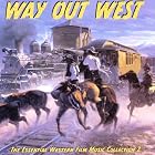Way Out West: The Essential Western Film Music Collection, Vol. 2 by Jason Howard, Burt Bacharach, Elmer Bernstein, George Duning, and Ray / Livingston, Jay Evans