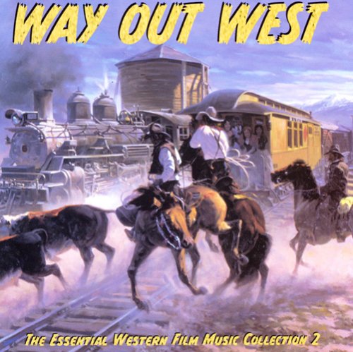 CD-Charts  Music : Way Out West: The Essential Western Film Music Collection, Vol. 2