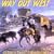 Way Out West: The Essential Western Film Music Collection, Vol. 2
