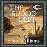 The Blood Debt: Books of the Cataclysm Two