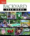 Backyard Idea Book: Outdoor Kitchens, Sheds & Storage, Fireplaces, Play Spaces, Pools & Spas (Taunton Home Idea Books)