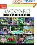 Backyard Idea Book: Outdoor Kitchens Fireplaces Sheds & Storage Play Spaces Pools & Spa (Idea Books)
