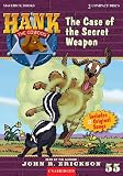 The Case of the Secret Weapon (Hank the Cowdog)