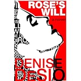 Rose's Will ~ Denise DeSio