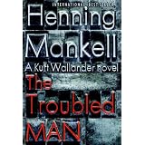 The Troubled Manby Henning Mankell