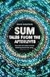 Sum: Tales from the Afterlives