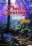 Theo's Destiny (Worlds of Light and Fire)