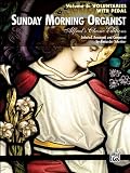 Sunday Morning Organist, Vol 6: Voluntaries (with Pedal) (Alfreds Classic Editions)