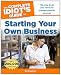 The Complete Idiot's Guide to Starting Your Own Business, 6th Edition