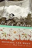 Crazy Ladies: A Novel (Girls Raised in the South)