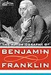 The Autobiography of Benjamin Franklin