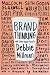 Brand Thinking and Other Noble Pursuits