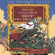 The Knights' Tales Collection: Book 1: Sir Lancelot the Great; Book 2: Sir Givret the Short; Book 3: Sir Gawain the True; Book 4: Sir Balin the Ill-Fated | Gerald Morris