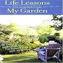Life Lessons I've Learned From My Garden