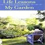 Life Lessons I've Learned From My Garden