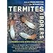Termites and Borers: A Home-Owner's Guide to their Detection, Prevention and Control
