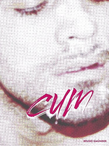 C.U.M.
 From Bruno Gmuender