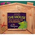 The Mouse That Hunted for a Husband : Edition bilingue fran�ais-anglais