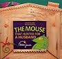 The Mouse That Hunted for a Husband : Edition bilingue fran�ais-anglais