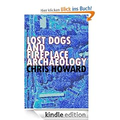 Lost Dogs and Fireplace Archaeology (Short Story)