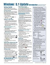 Windows 8.1 Update Quick Reference Guide: Introduction (Cheat Sheet of Instructions, Tips & Shortcuts - Laminated) Windows 8.1 Update Quick Reference Guide: Introduction (Cheat Sheet of Instructions, Tips & Shortcuts - Laminated)