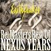 RE-MASTERS~BEST OF NEXUS YEARS