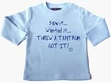 Saw it, Wanted it, threw a tantrum Got It Long Sleeve Blue Baby T-shirt