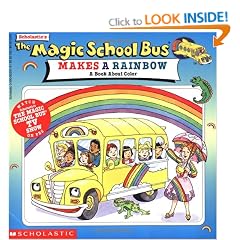 The Magic Schoolbus Makes a Rainbow: A Book about Colour (Magic School Bus Movie Tie-Ins)