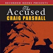 The Accused: Chambers of Justice, Book 3 | [Craig Parshall]