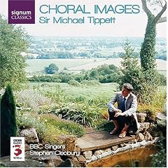 Sir Michael Tippett: Choral Images