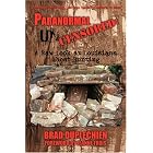 PARANORMAL UNCENSORED: A RAW LOOK AT LOUISIANA GHOST HUNTING by  Brad Duplechien
