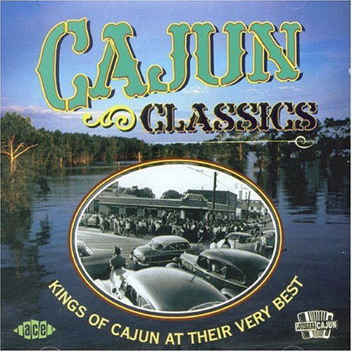 CD-Charts  Music : Cajun Classics: Kings of Cajun at Their Very Best