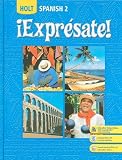 ¡Expresate!: Spanish 2 (Holt Spanish: Level 2)