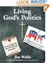 Living God's Politics: A Guide to Putting Your Faith into Action