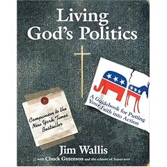Living God's Politics: A Guide to Putting Your Faith into Action