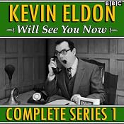 Kevin Eldon Will See You Now: The Complete Series 1 | [Kevin Eldon, Joel Morris, Jason Hazeley, Julia Davis]