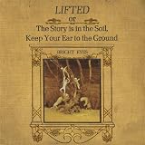 Lifted Or The Story Is In The Soil, Keep Your Ear To The Ground