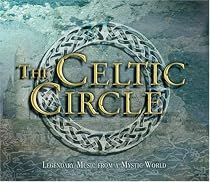 The Celtic Circle: Legendary Music from a Mystic World